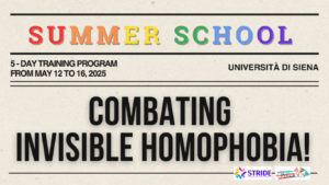 Flyer for a summer school training program on combating invisible homophobia, held at the University of Siena from May 12 to 16, 2025. Logos of the Stride and Precious projects at the bottom.